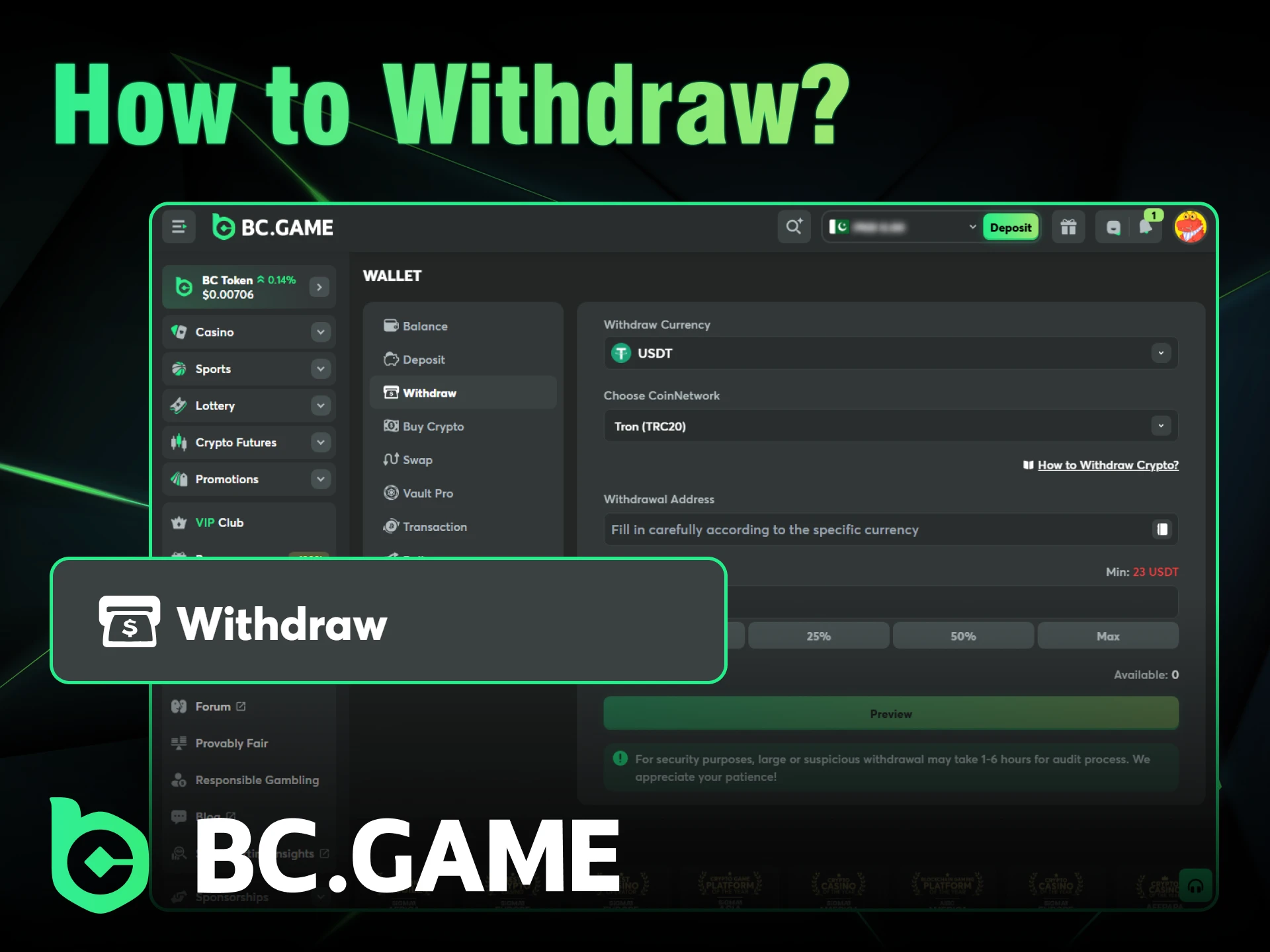 After playing on BC Game, withdraw your winnings.